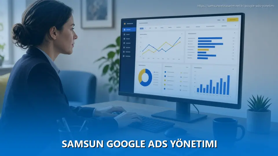 Samsun Google Ads Yönetimi