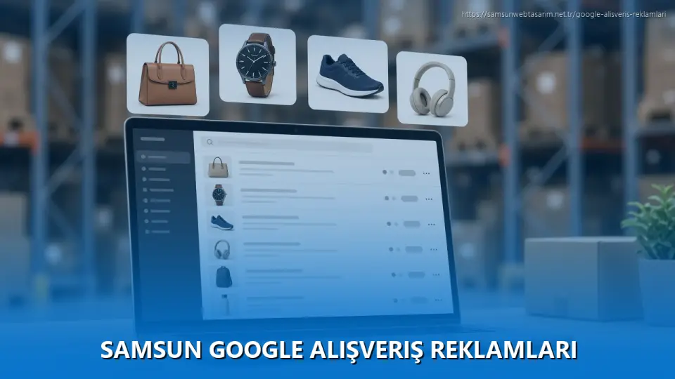 Samsun Google Alışveriş Reklamları