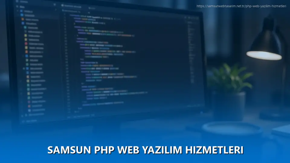 Samsun PHP Web Yazılım Hizmetleri